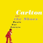 carlton & the shoes music for lovers.jpg
