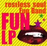 restless soul fun band fun lp.jpg